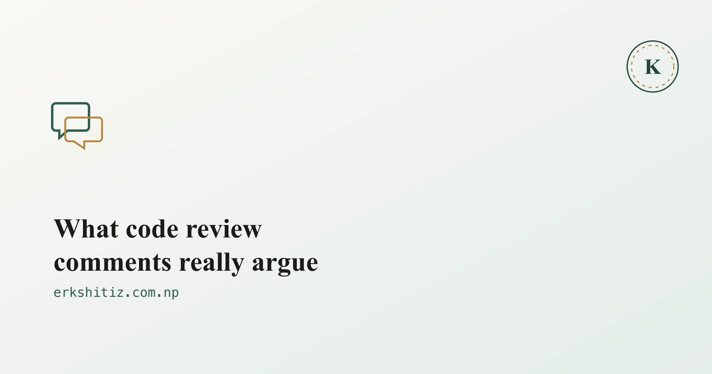What code review comments are actually about, cover graphic for erkshitiz.com.np