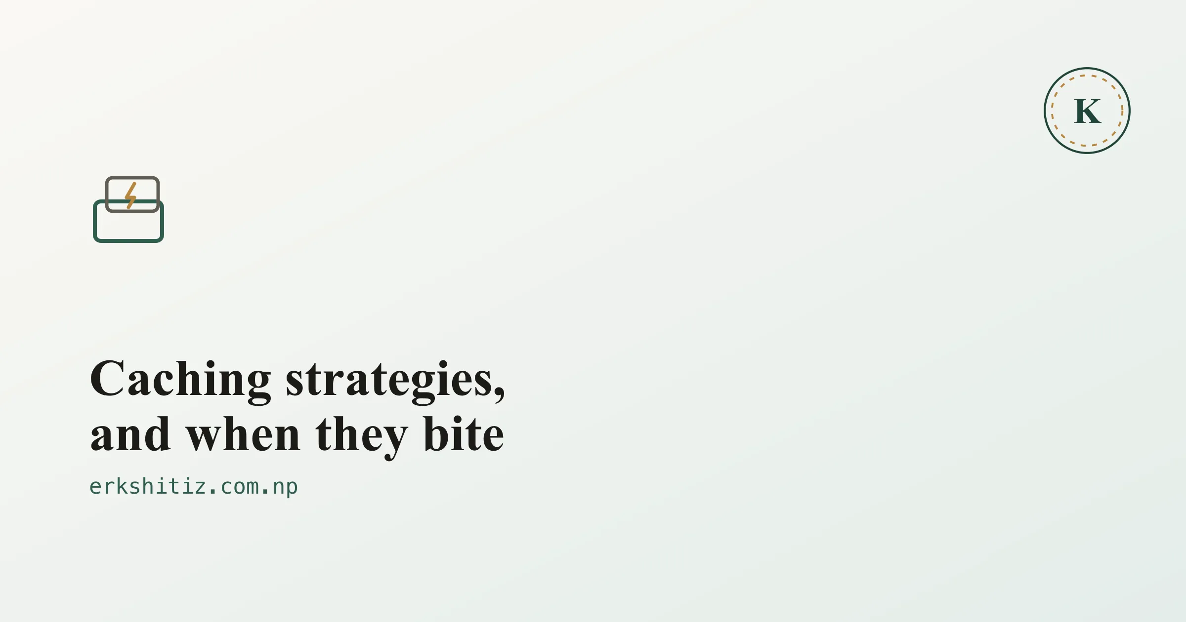 Caching strategies, cover graphic for erkshitiz.com.np