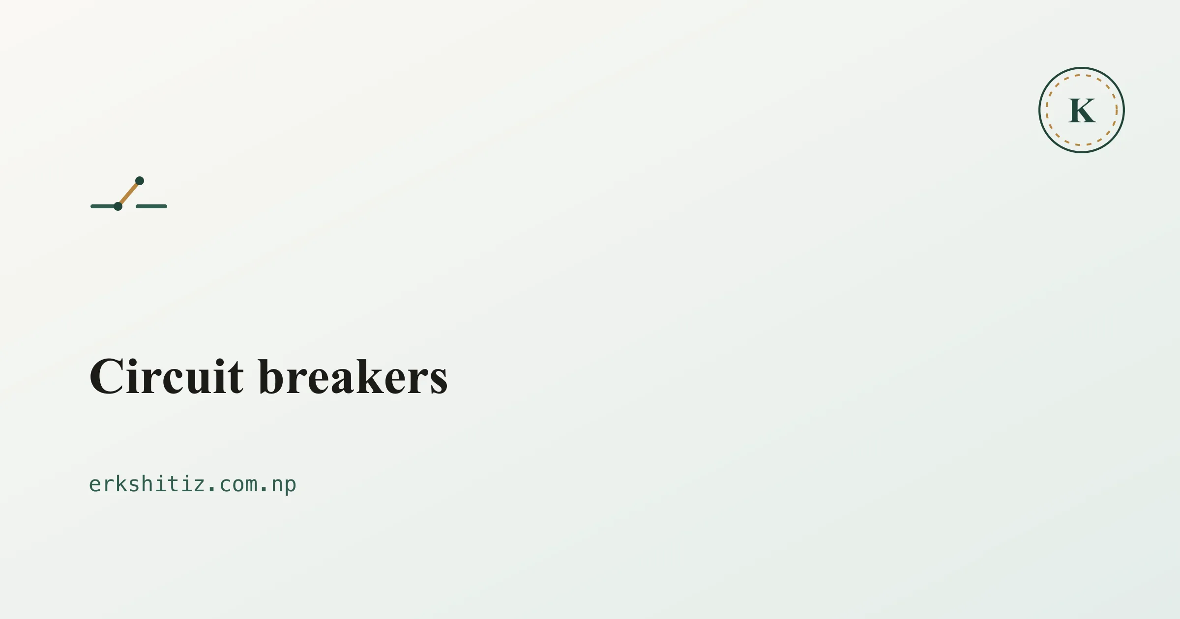 Circuit breakers: stopping cascading failures, cover graphic for erkshitiz.com.np
