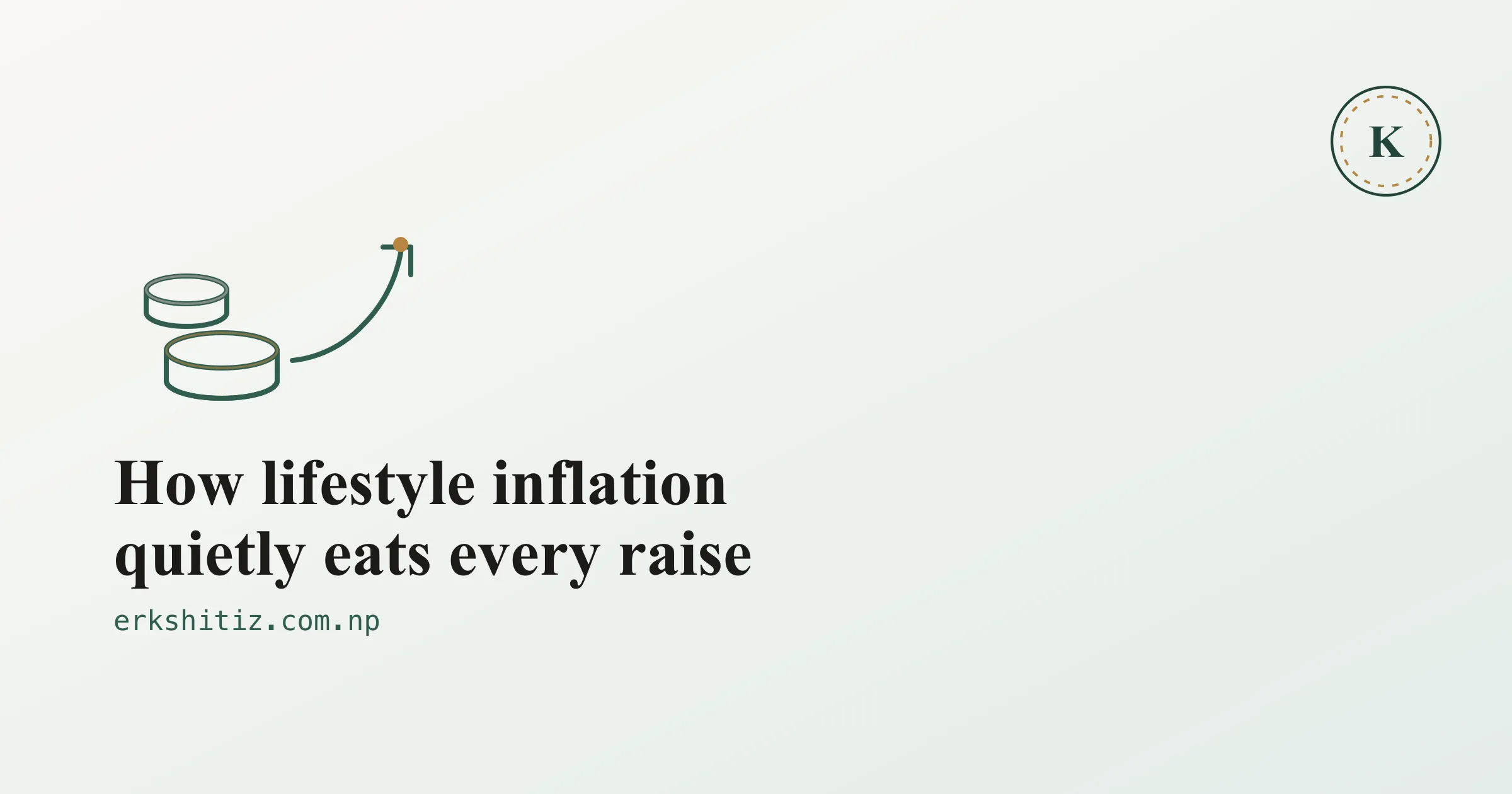 Lifestyle inflation quietly eats every raise cover graphic for erkshitiz.com.np