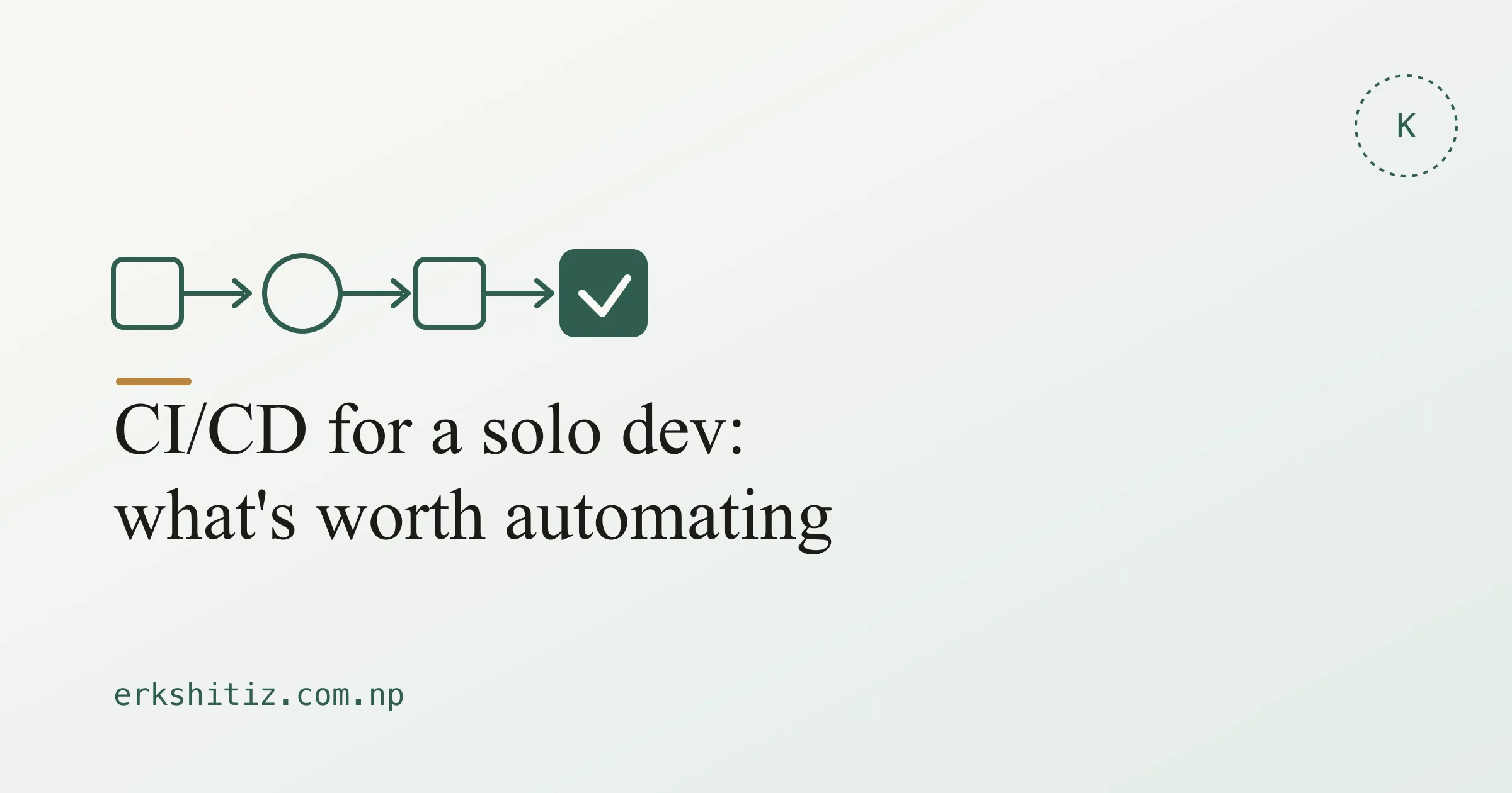 CI/CD for a solo dev cover graphic for erkshitiz.com.np